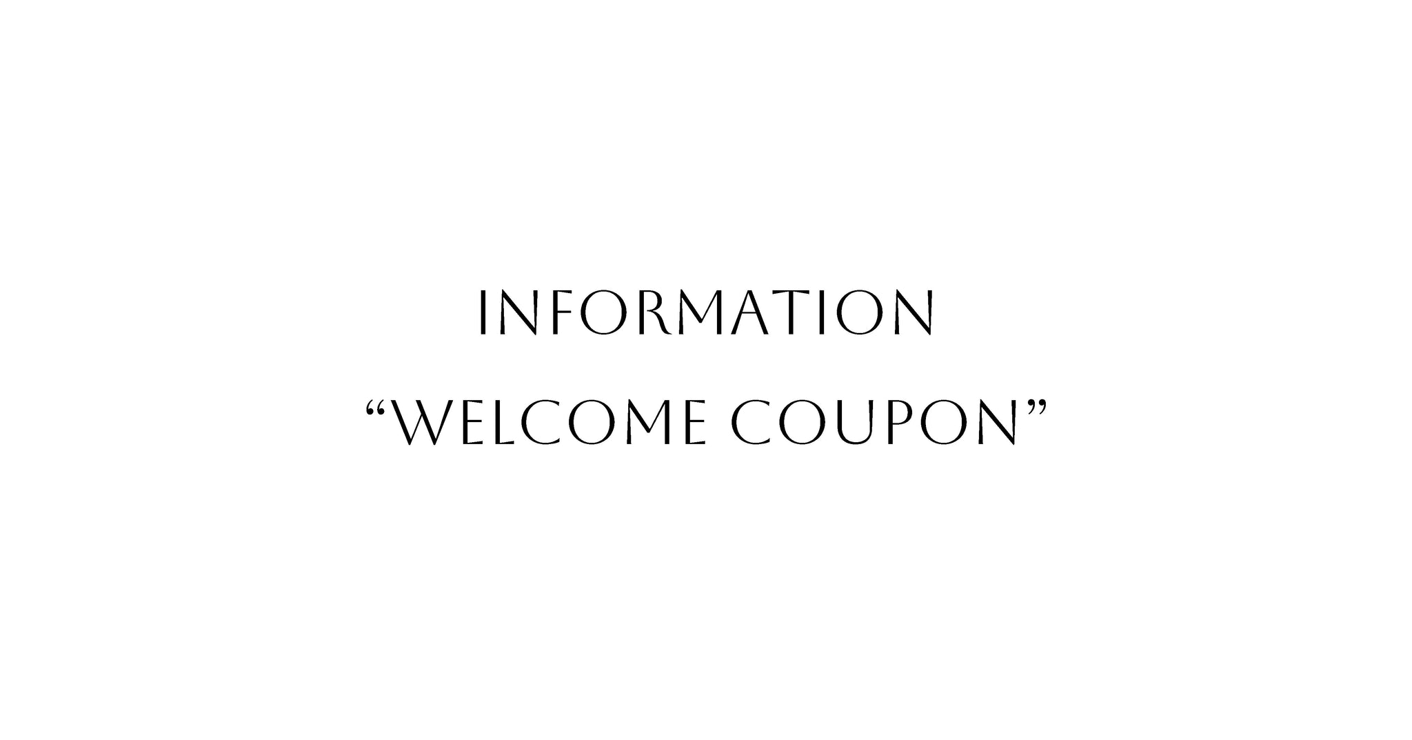 WELCOME COUPON のご案内