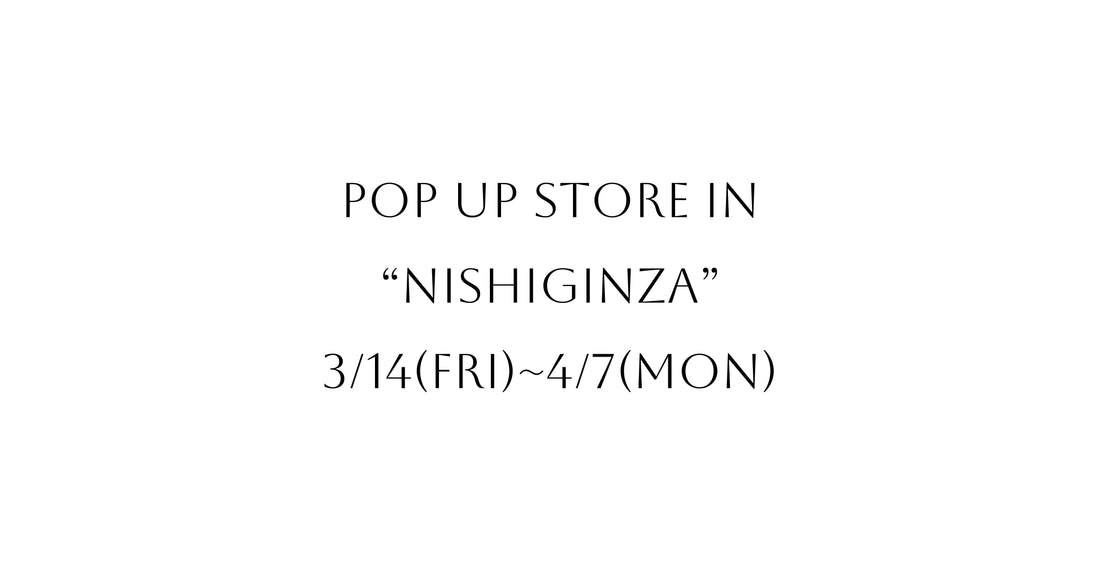 POP UP STORE ”NISHIGINZA” 開催中 - C-one ONLINE STORE